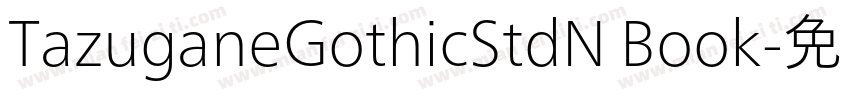 TazuganeGothicStdN Book字体转换